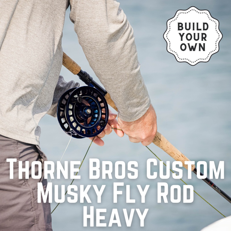 Thorne Bros Custom Musky Fly Rod – Heavy