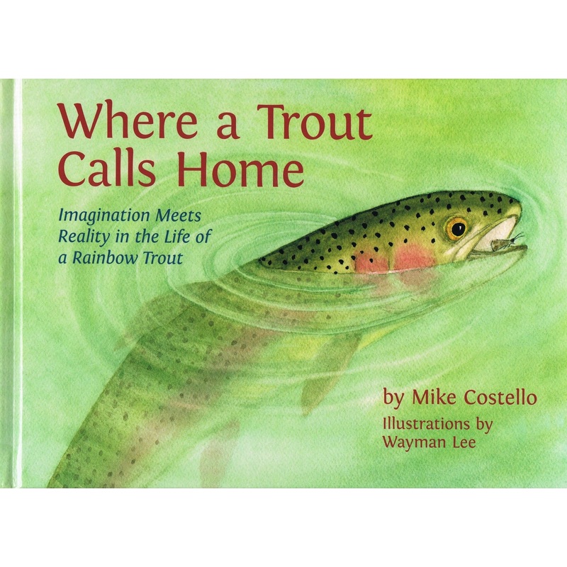 Where a Trout Calls Home by Mike Costello