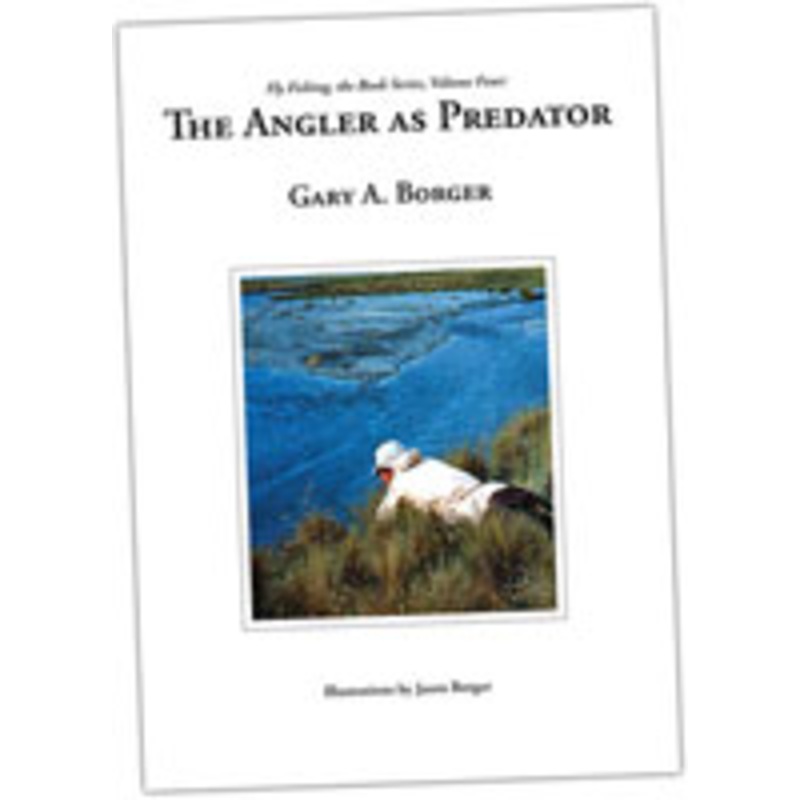 The Angler As Predator by Gary Borger