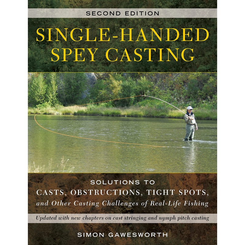 Single-Handed Spey Casting by Simon Gawesworth