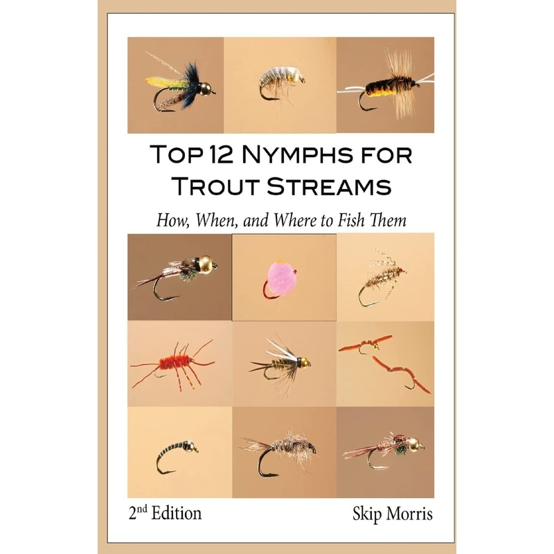 Top 12 Nymphs For Trout Streams by Skip Morris