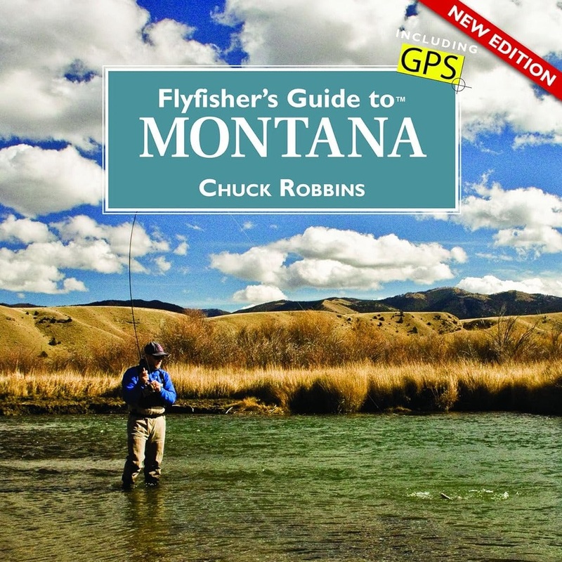 Flyfisher’s Guide To Montana – Revised by Chuck Robbins